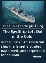  On June 8, 1967, the USS Liberty (AGTR-5), an American spy ship the Israelis repeatedly strafed, napalmed, and torpedoed during a ferocious hour-long assault that The Washington Post woiuld later describe as ''one of the most bloody and bizarre peacetime encounters in U.S. naval history''. Why did they do it? Was it a mistake?